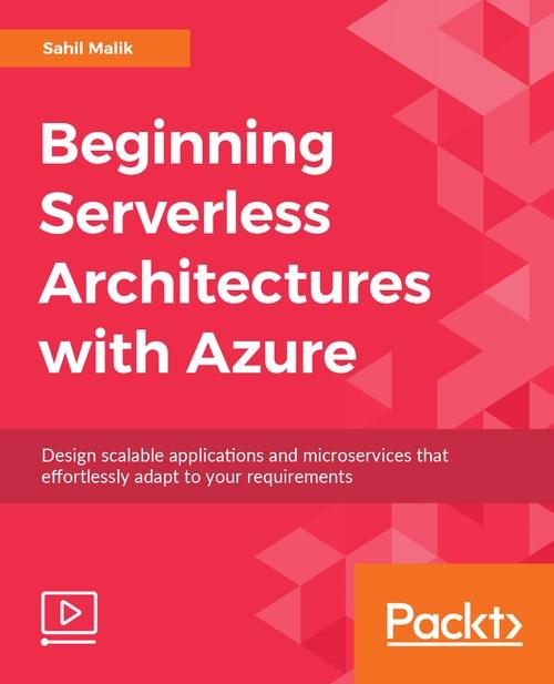 Oreilly - Beginning Serverless Architectures with Azure