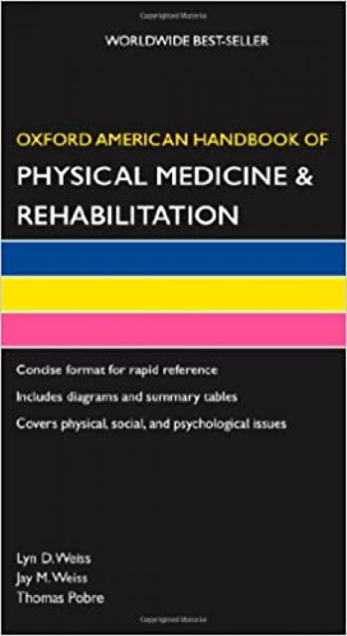 Oxford American Handbook of Physical Medicine & Rehabilitation (Oxford American Handbooks of Medicine)