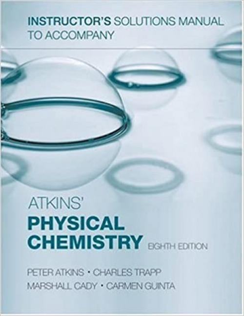 Instructor's Solutions Manual to Accompany Atkins' Physical Chemistry, Eighth Edition