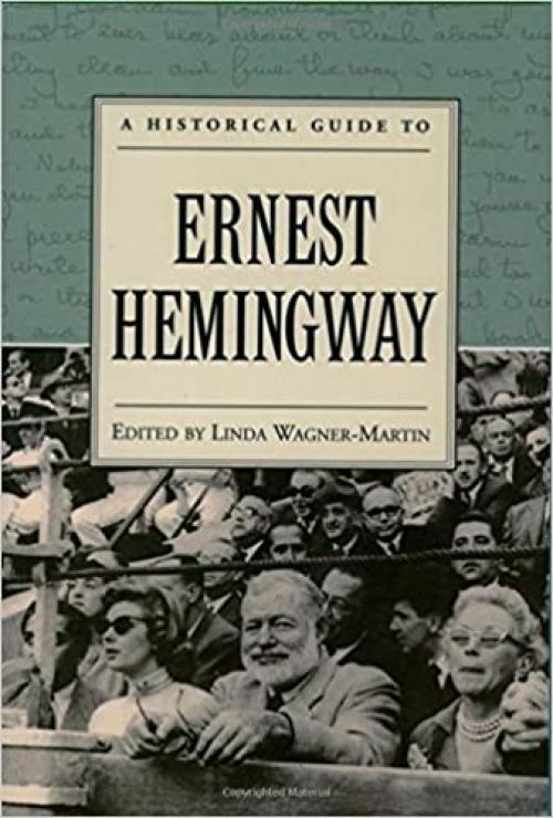 A Historical Guide to Ernest Hemingway (Historical Guides to American Authors)
