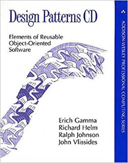 Design Patterns CD: Elements of Reusable Object-Oriented Software (Professional Computing)