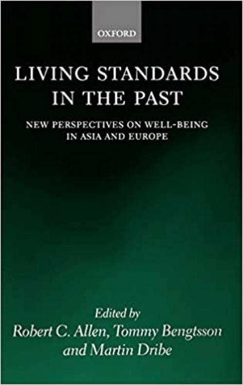 Living Standards in the Past: New Perspectives on Well-Being in Asia and Europe