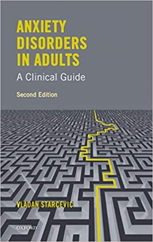 Anxiety Disorders in Adults A Clinical Guide