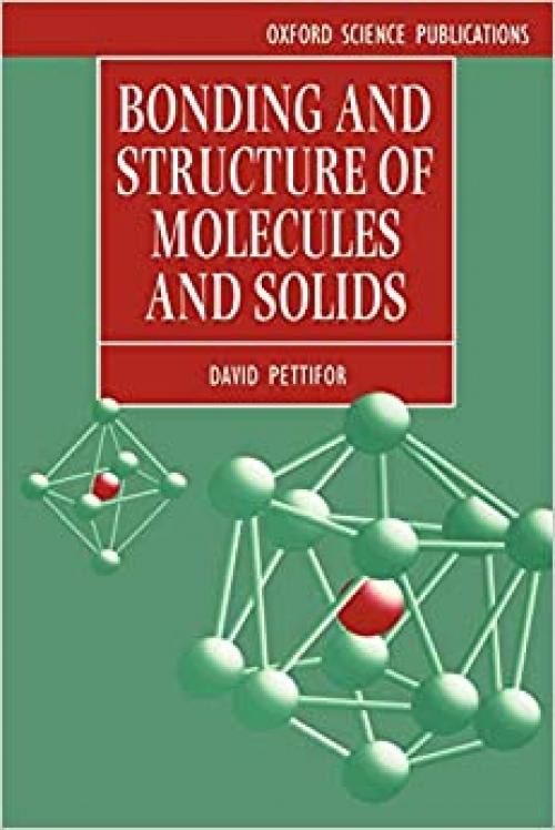 Bonding and Structure of Molecules and Solids (Oxford Science Publications)