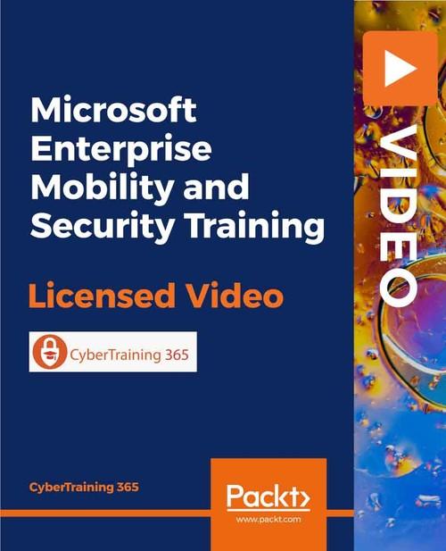 Oreilly - Microsoft Enterprise Mobility and Security Training