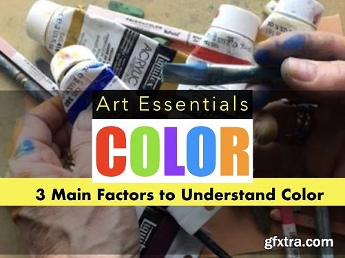 Art Essentials: COLOR/ Really Learn What Color in Fine Arts is All About