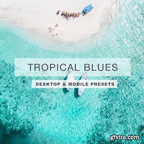 Parker Arrow - Tropical Blues Mobile & Desktop Presets