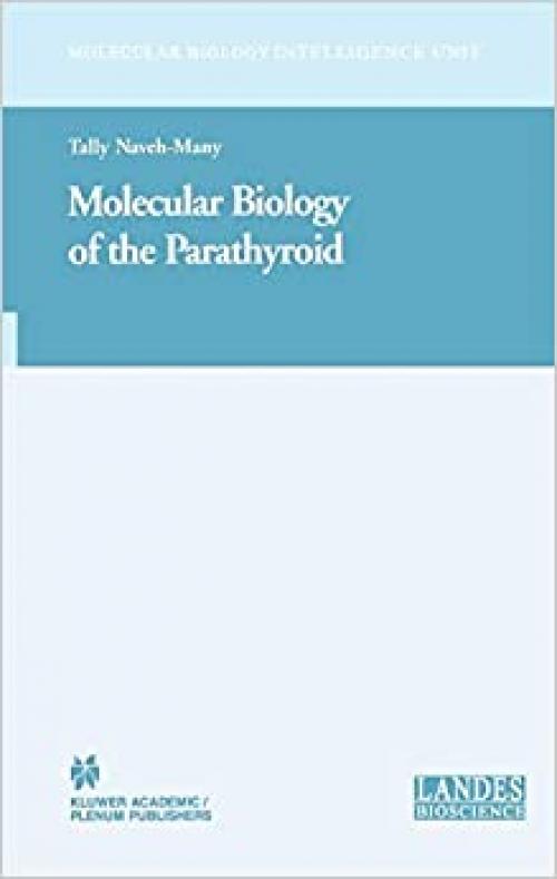Molecular Biology of the Parathyroid (Molecular Biology Intelligence Unit)