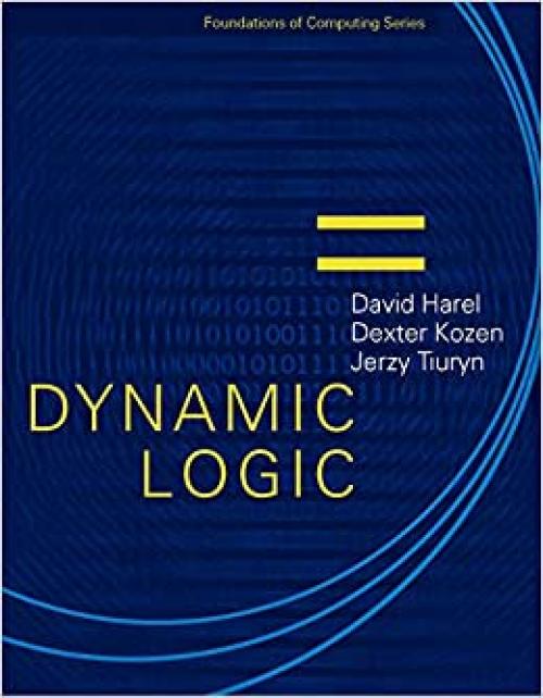 Dynamic Logic (Foundations of Computing)