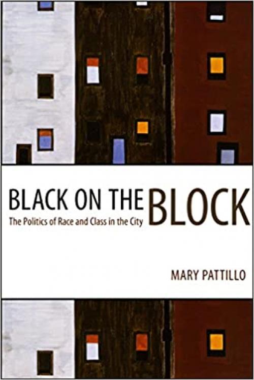Black on the Block: The Politics of Race And Class in the City