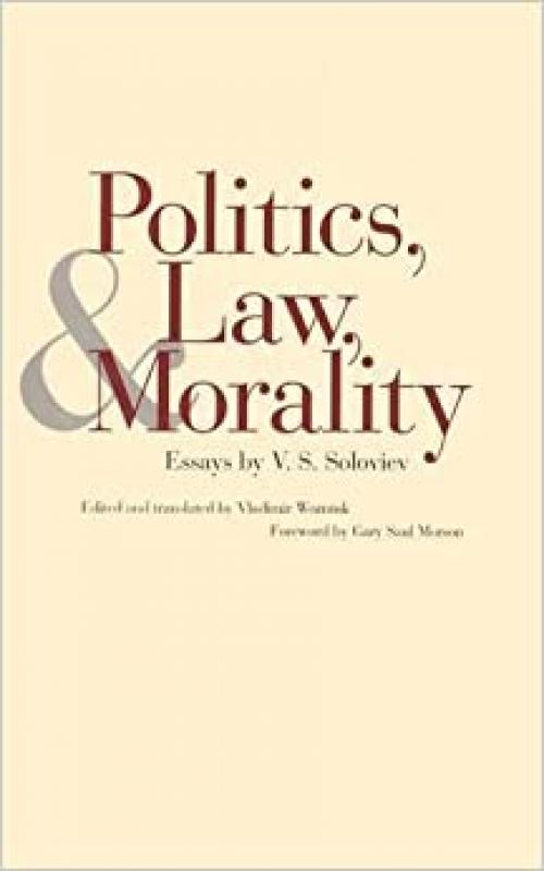 Politics, Law, and Morality: Essays by V. S. Soloviev