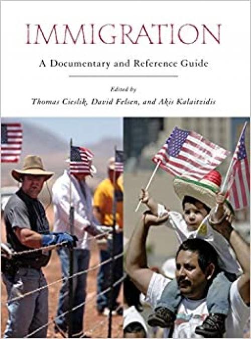 Immigration: A Documentary and Reference Guide (Documentary and Reference Guides)