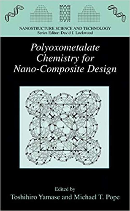 Polyoxometalate Chemistry for Nano-Composite Design (Nanostructure Science and Technology)