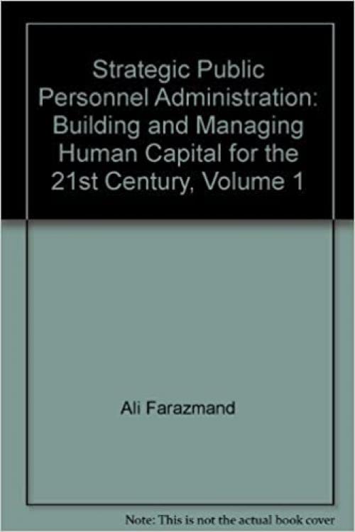 Strategic Public Personnel Administration, Volume 1