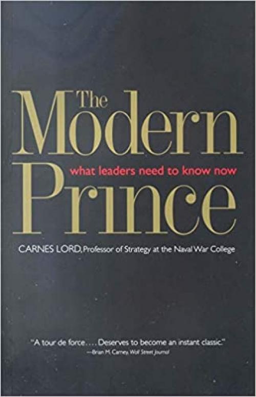 The Modern Prince: What Leaders Need to Know Now