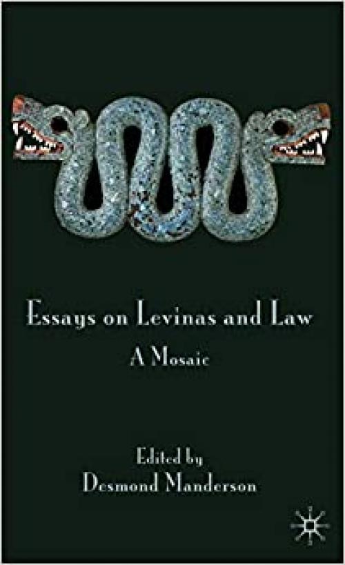 Essays on Levinas and Law: A Mosaic
