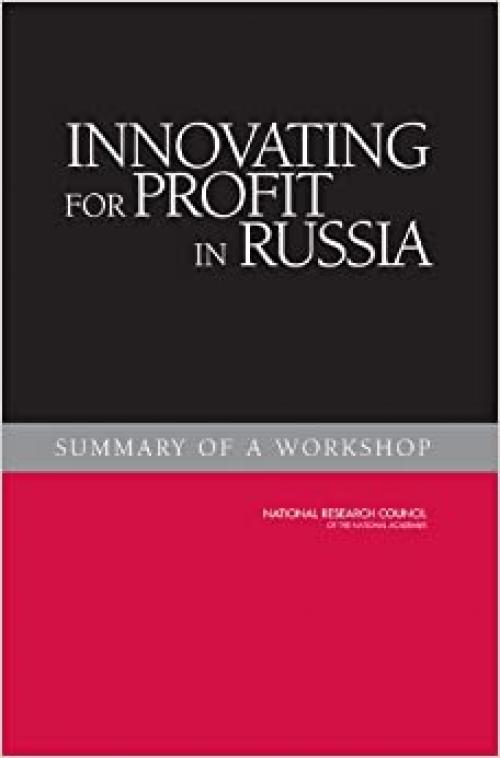 Innovating for Profit in Russia: Summary of a Workshop