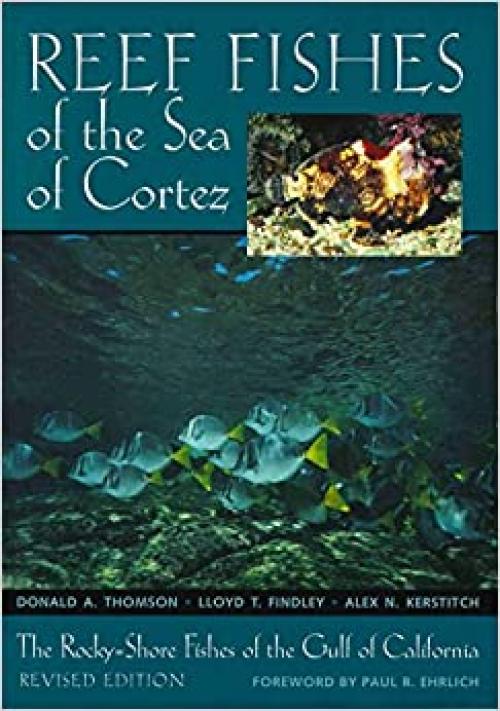 Reef Fishes of the Sea of Cortez: The Rocky-Shore Fishes of the Gulf of