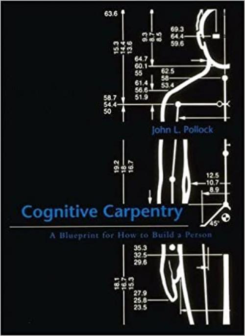 Cognitive Carpentry: A Blueprint for How to Build a Person