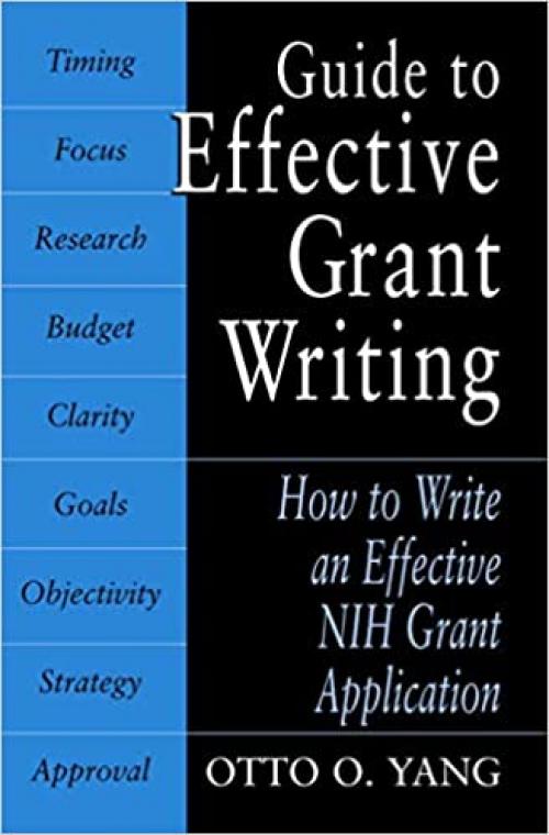Guide to Effective Grant Writing: How to Write a Successful NIH Grant Application