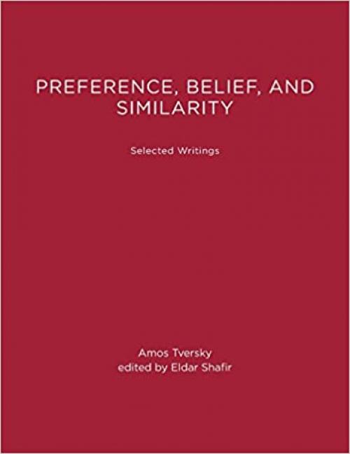 Preference, Belief, and Similarity: Selected Writings (A Bradford Book)