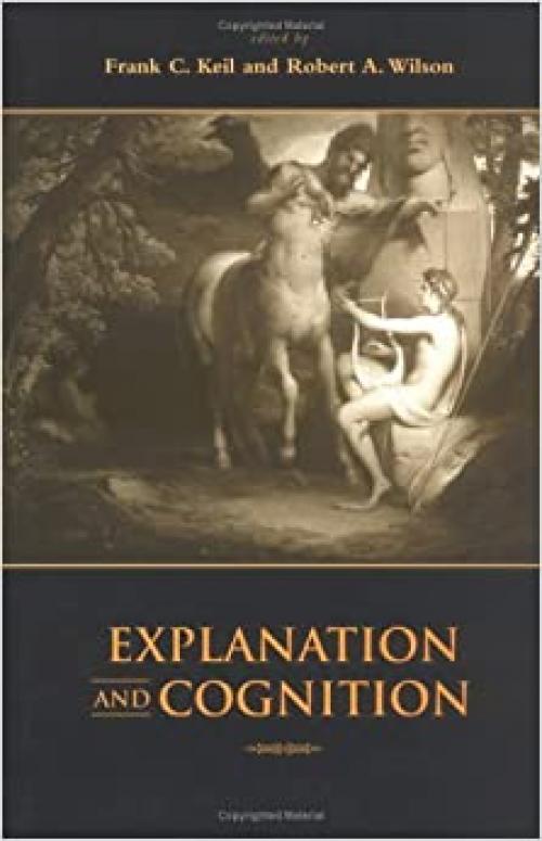 Explanation and Cognition (MIT Press)