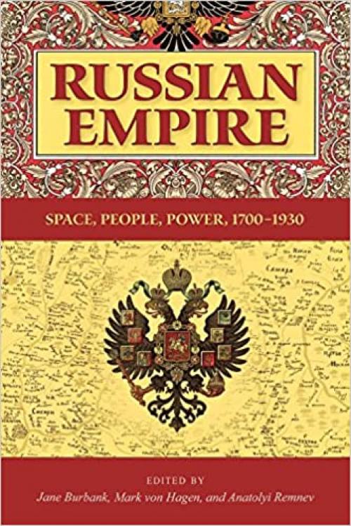 Russian Empire: Space, People, Power, 1700-1930 (Indiana-Michigan Series in Russian and East European Studies)