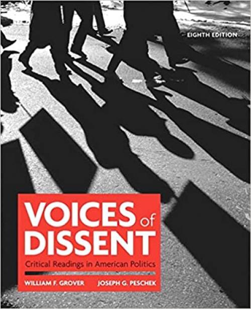 Voices of Dissent: Critical Readings in American Politics (8th Edition)