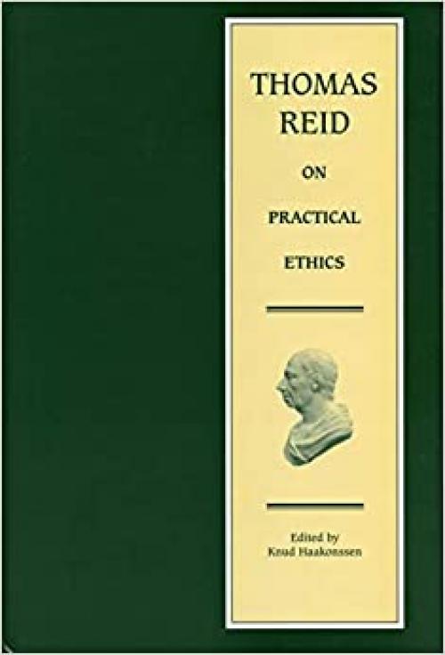 Thomas Reid on Practical Ethics (Edinburgh Edition of Thomas Reid)