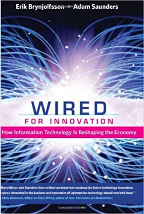Wired for Innovation: How Information Technology Is Reshaping the Economy (The MIT Press)