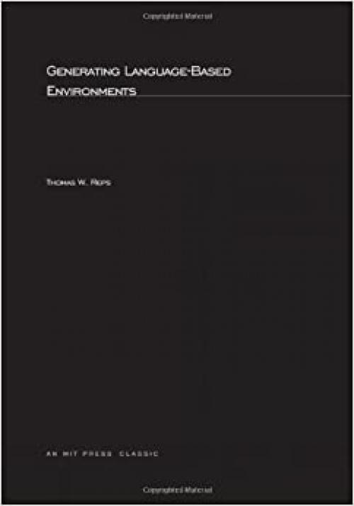 Generating Language-Based Environments (ACM Doctoral Dissertation Award)