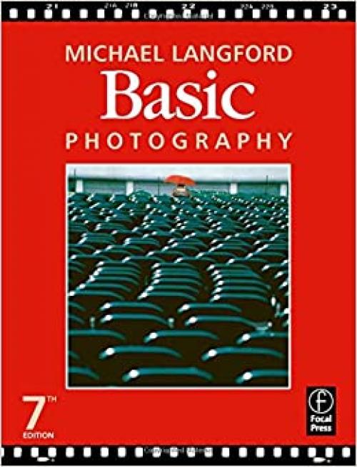 Basic Photography, Seventh Edition