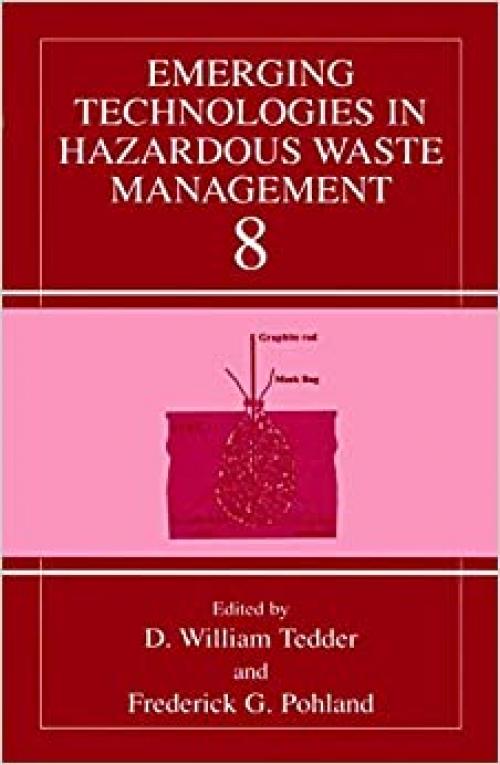 Emerging Technologies in Hazardous Waste Management 8 (Bk. 8)