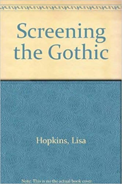 Screening the Gothic