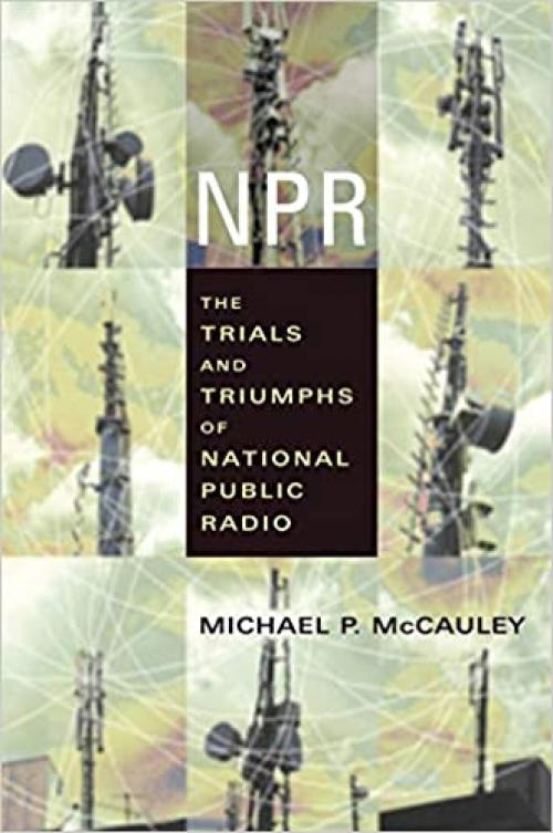 NPR: The Trials and Triumphs of National Public Radio
