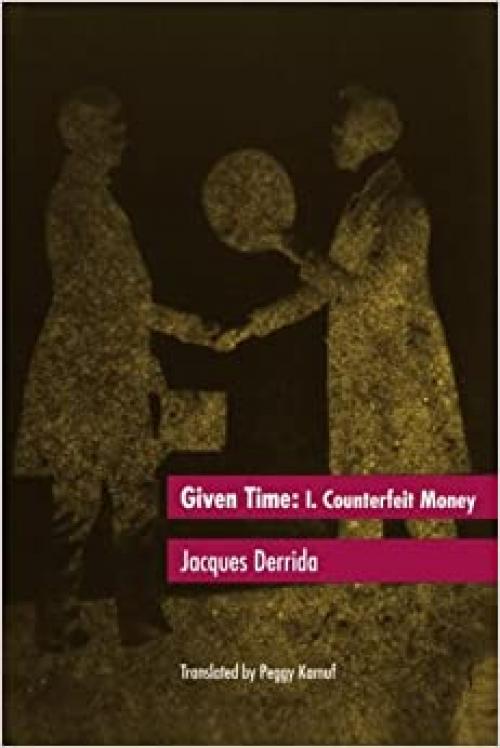 Given Time: I. Counterfeit Money (Carpenter Lectures) (Vol 1)