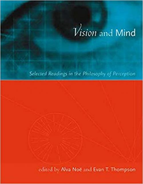 Vision and Mind: Selected Readings in the Philosophy of Perception