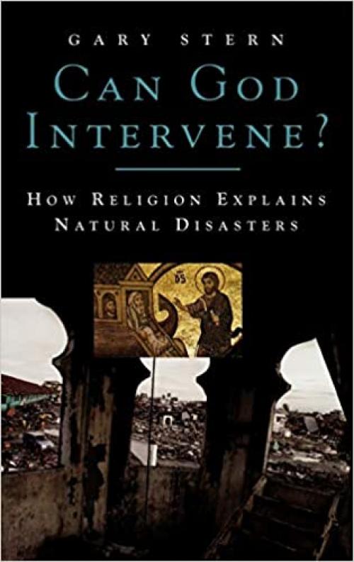 Can God Intervene?: How Religion Explains Natural Disasters