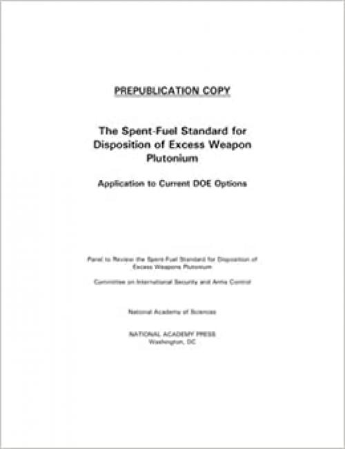 The Spent-Fuel Standard for Disposition of Excess Weapon Plutonium: Application to Current DOE Options