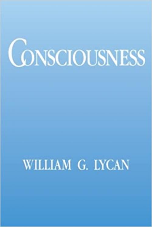 Consciousness (MIT Press) (A Bradford Book)
