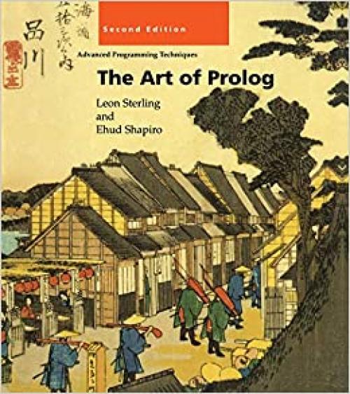 The Art of Prolog, Second Edition: Advanced Programming Techniques (Logic Programming)