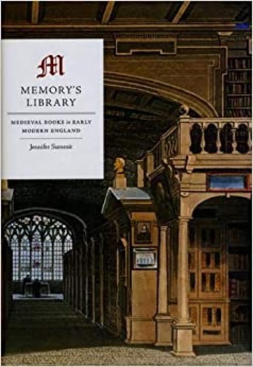 Memory's Library: Medieval Books in Early Modern England