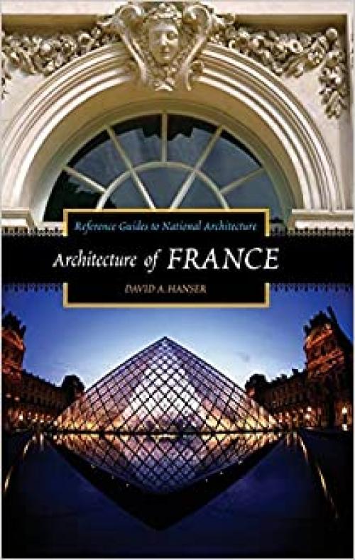 Architecture of France (Reference Guides to National Architecture)