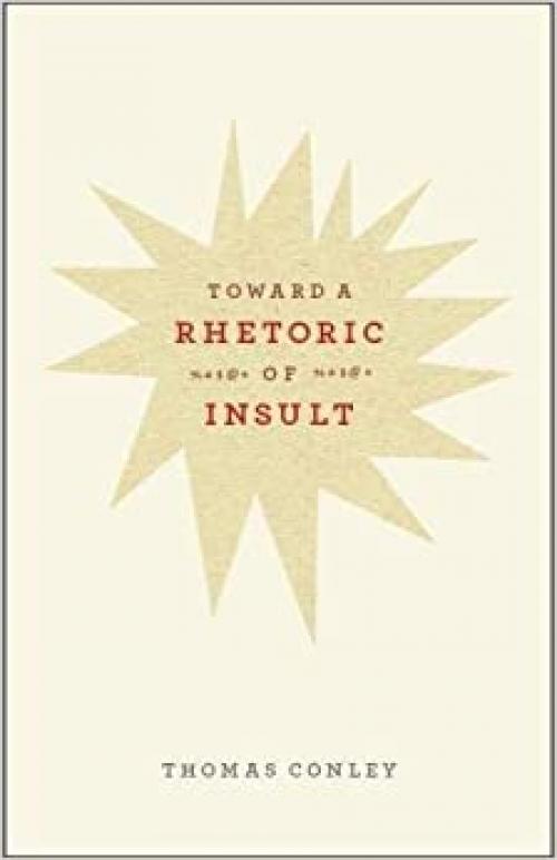 Toward a Rhetoric of Insult