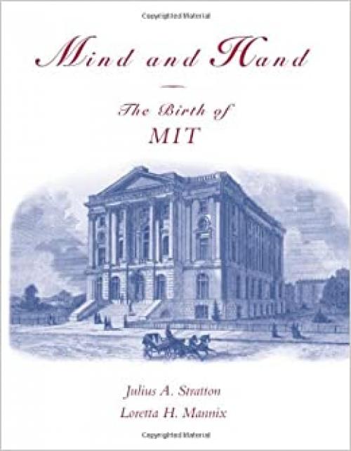 Mind and Hand: The Birth of MIT (The MIT Press)