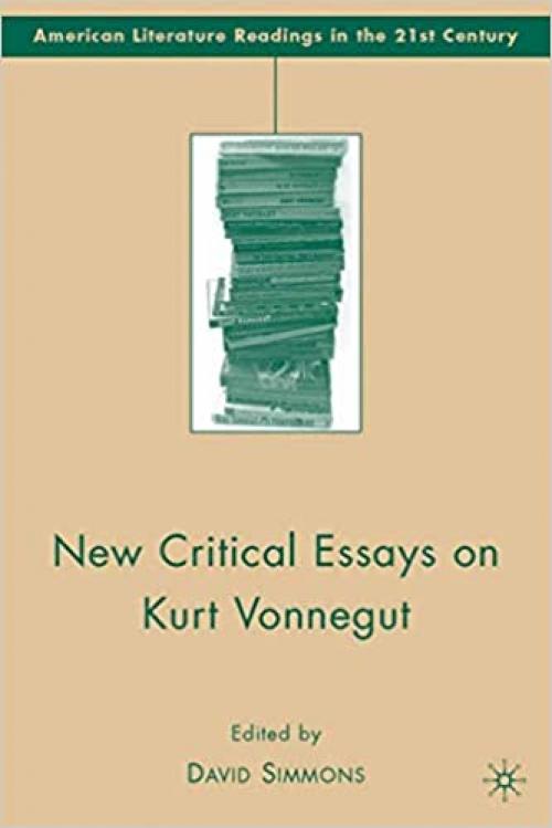 New Critical Essays on Kurt Vonnegut (American Literature Readings in the 21st Century)