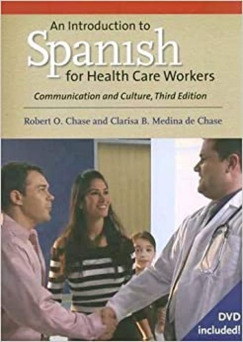 An Introduction to Spanish for Health Care Workers: Communication and Culture, Third Edition (Yale Language)