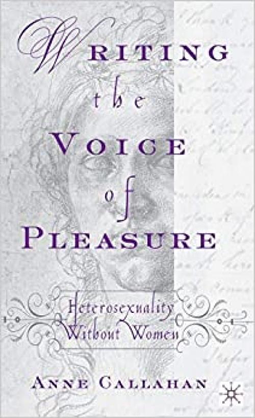 Writing the Voice of Pleasure: Heterosexuality without Women