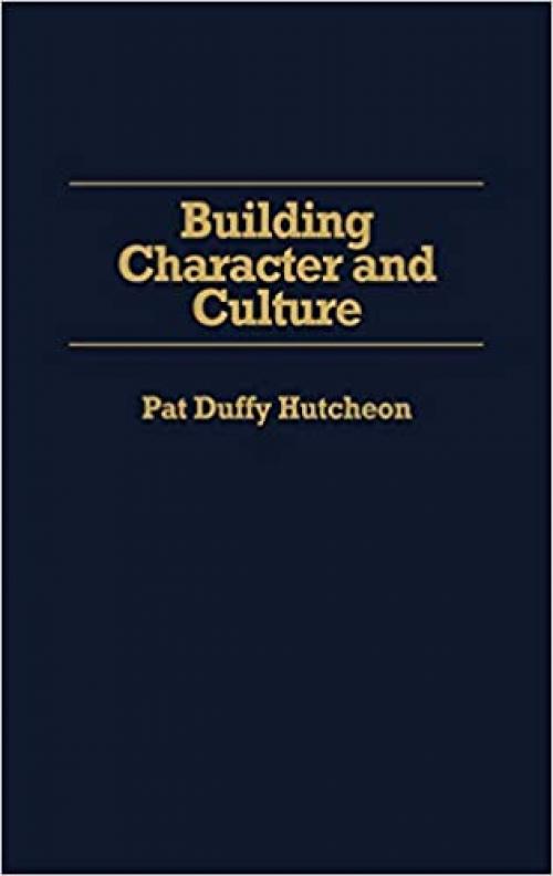 Building Character and Culture (Art Reference Collection; 18)