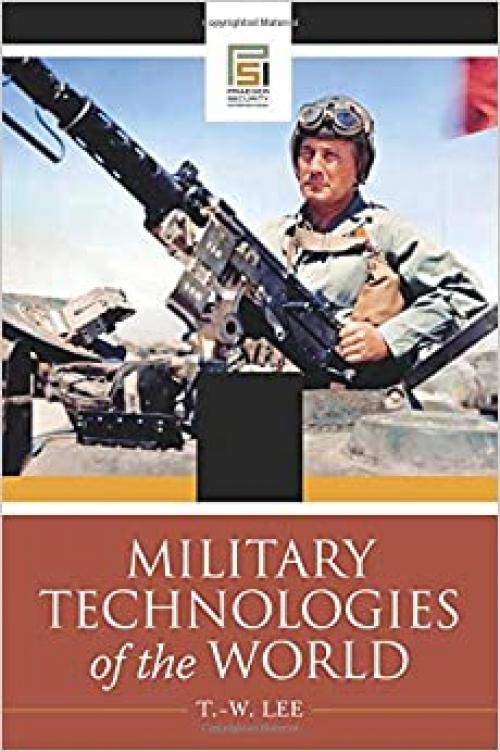 Military Technologies of the World [2 volumes] (Praeger Security International)